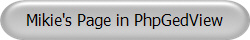 Mikie's Page in PhpGedView