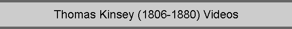 Thomas Kinsey (1806-1880) Videos