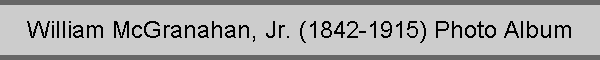 William McGranahan, Jr. (1842-1915) Photo Album