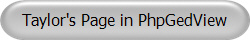 Taylor's Page in PhpGedView